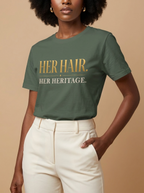 Her Hair Her Heritage: Elegant Gold Typography Empowerment Graphic T-Shirt - RootednLoud