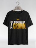 Not A Distraction A Crown: Natural Hair Empowerment Graphic T-Shirt - RootednLoud