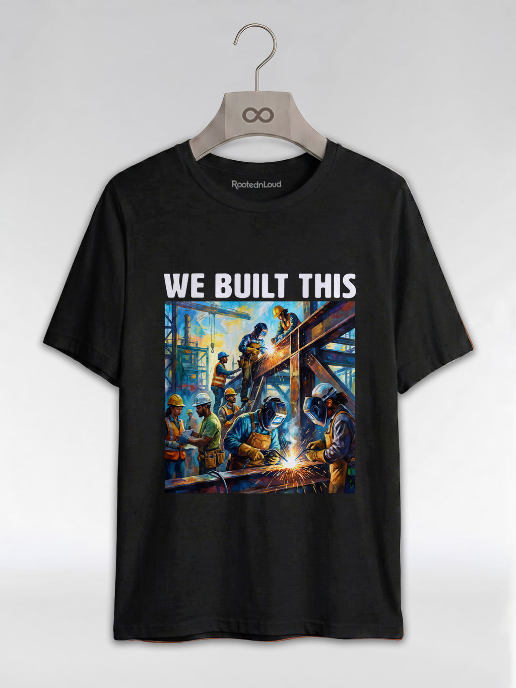 We Built This: The Legacy of Labor Graphic T-Shirt - RootednLoud