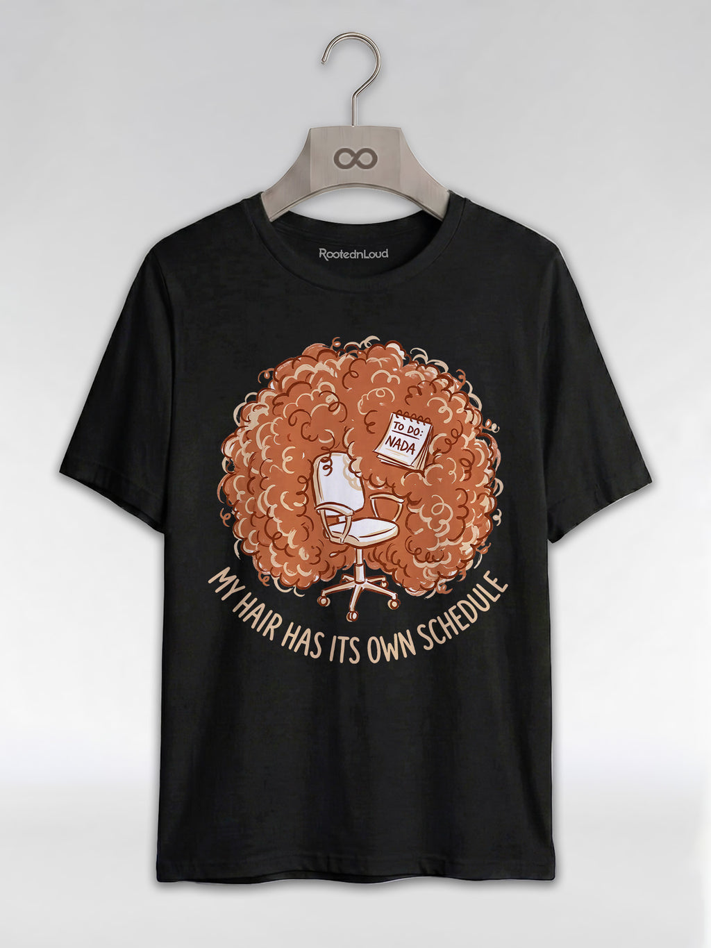 My Hair Has Its Own Schedule: Funny Wash Day Graphic T-Shirt - RootednLoud