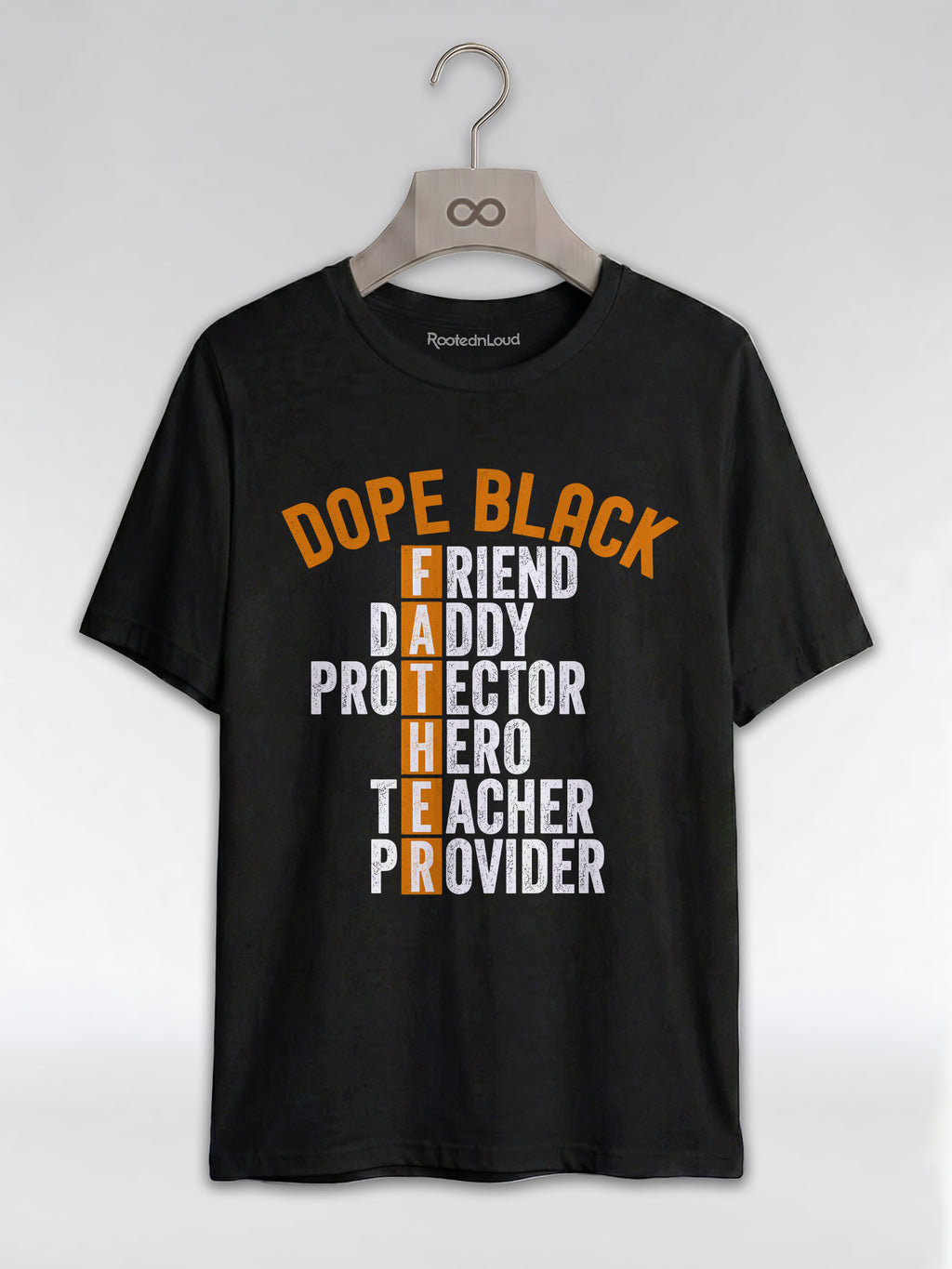 Dope Black Father Acrostic: Hero Protector Provider Graphic T-Shirt - RootednLoud