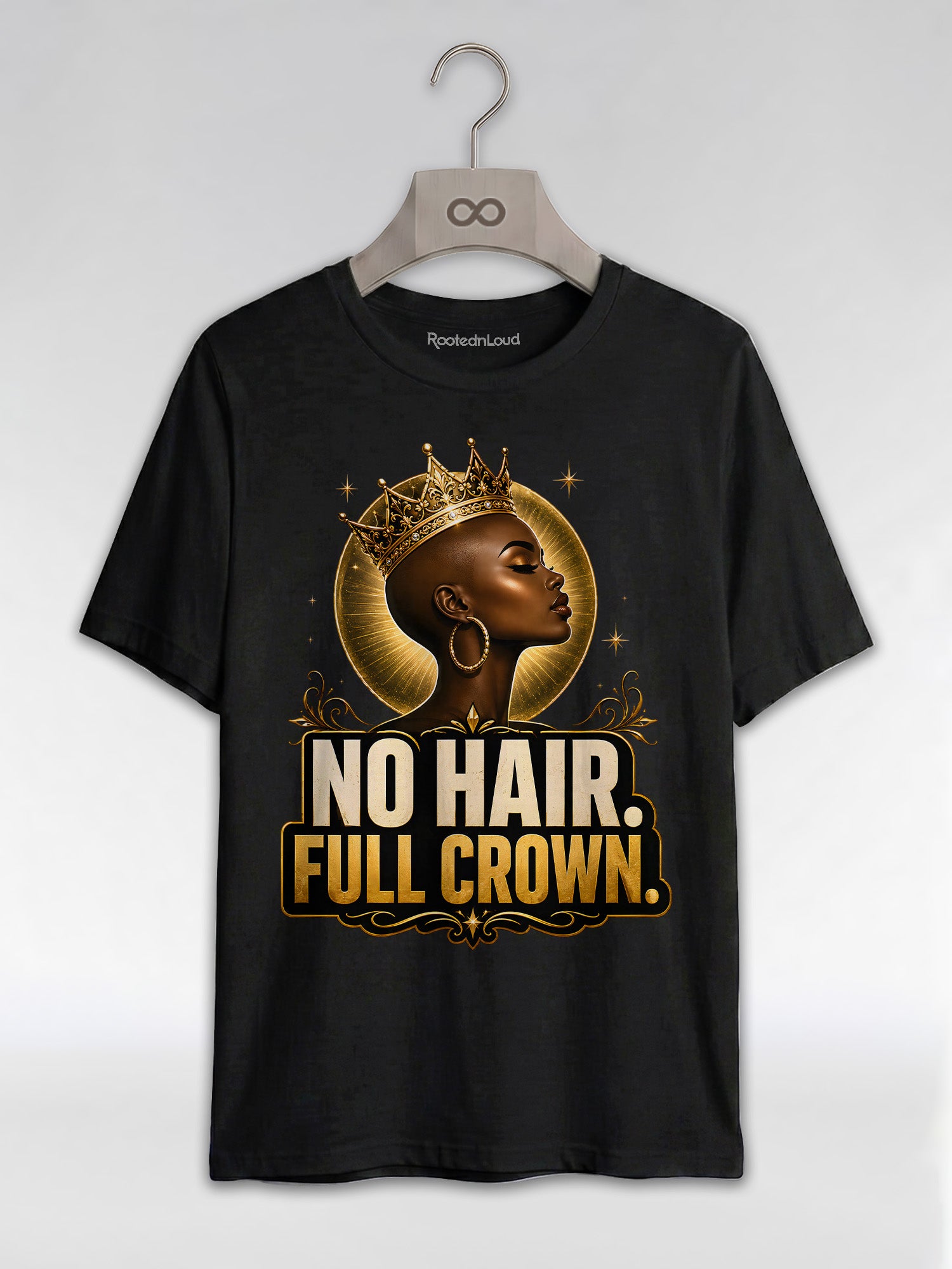 No Hair Full Crown: Bald Black Queen Empowerment Graphic T-Shirt - RootednLoud
