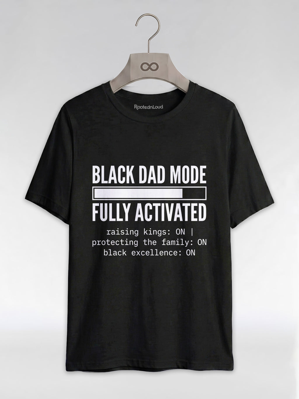 Black Dad Mode: Fully Activated Graphic T-Shirt - RootednLoud