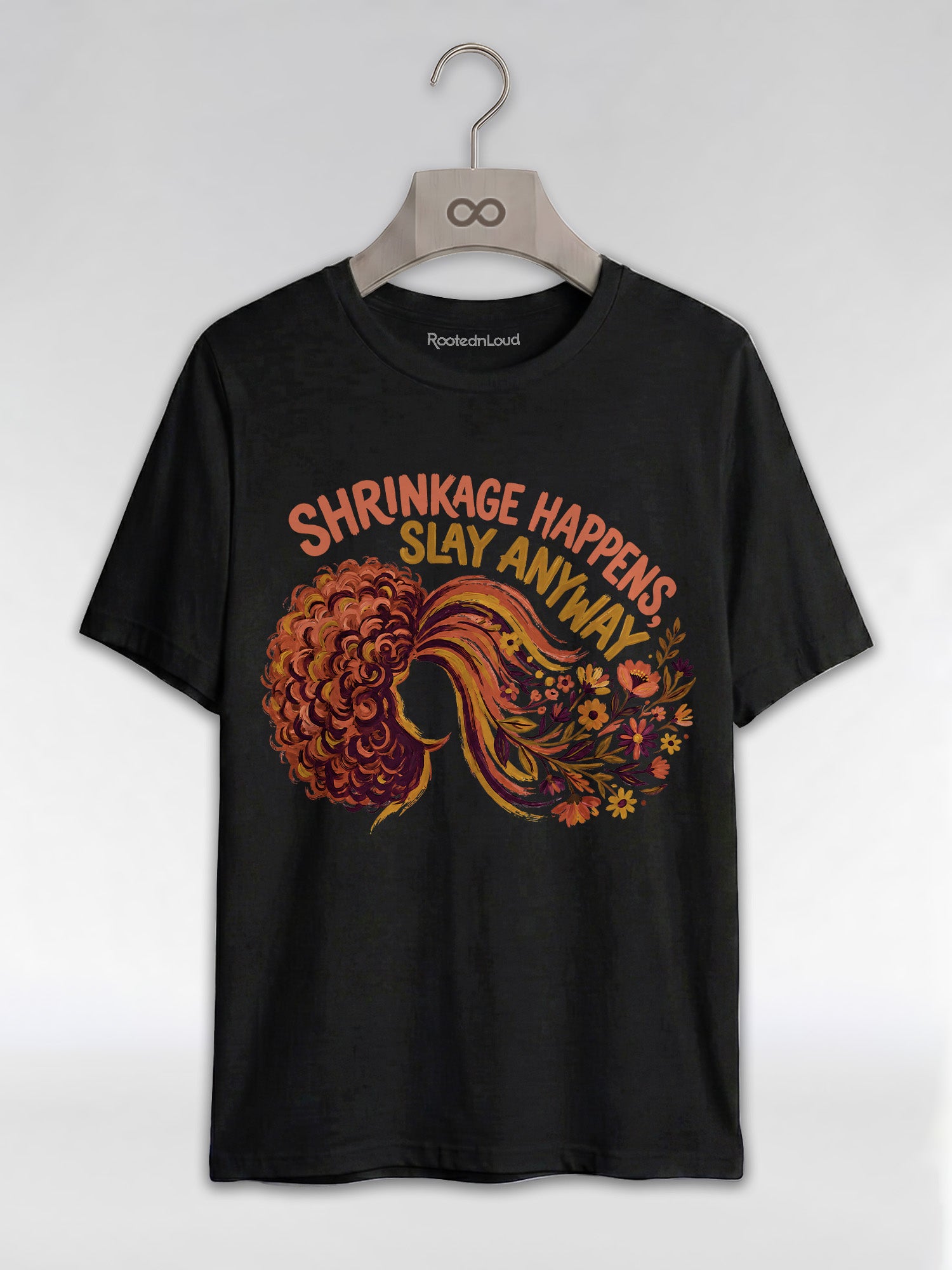 Shrinkage Happens Slay Anyway: Natural Hair Empowerment Graphic T-Shirt - RootednLoud