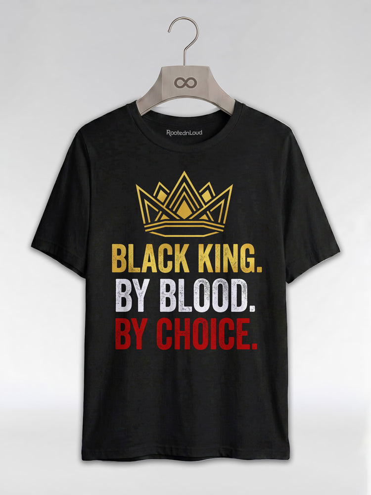 Black King By Blood By Choice: Royal Crown Empowerment Graphic T-Shirt - RootednLoud