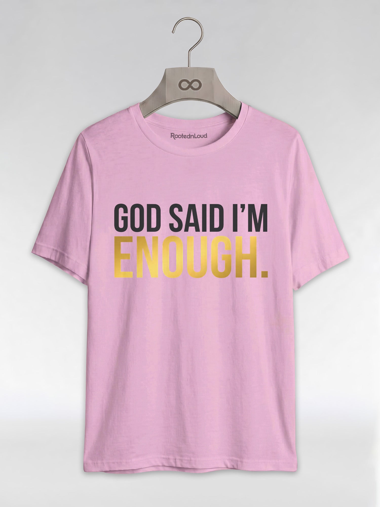 God Said I'm Enough T-Shirt: Christian Faith Empowerment Graphic T-Shirt - RootednLoud