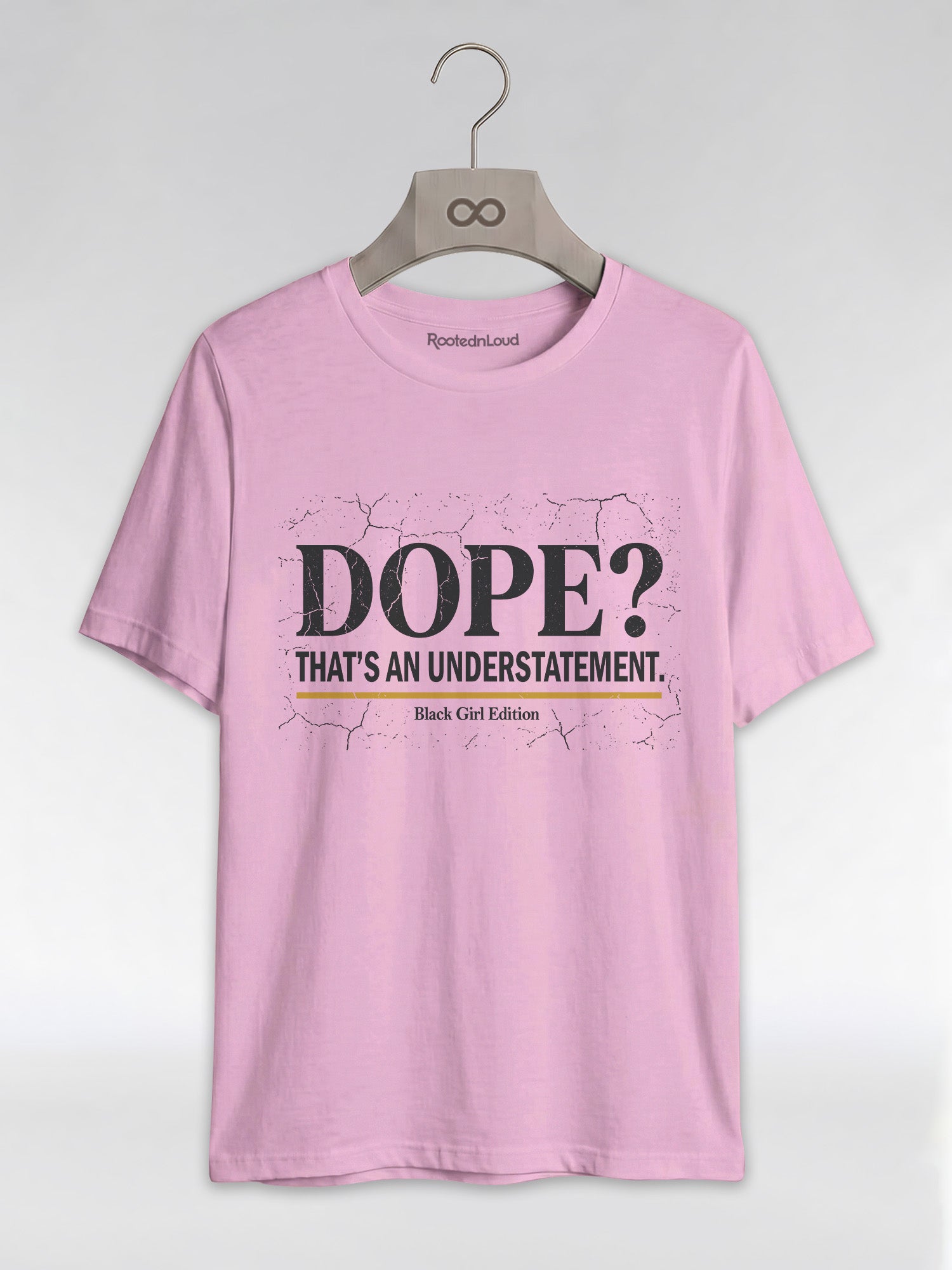 Dope? That's An Understatement: Black Girl Edition Graphic T-Shirt - RootednLoud