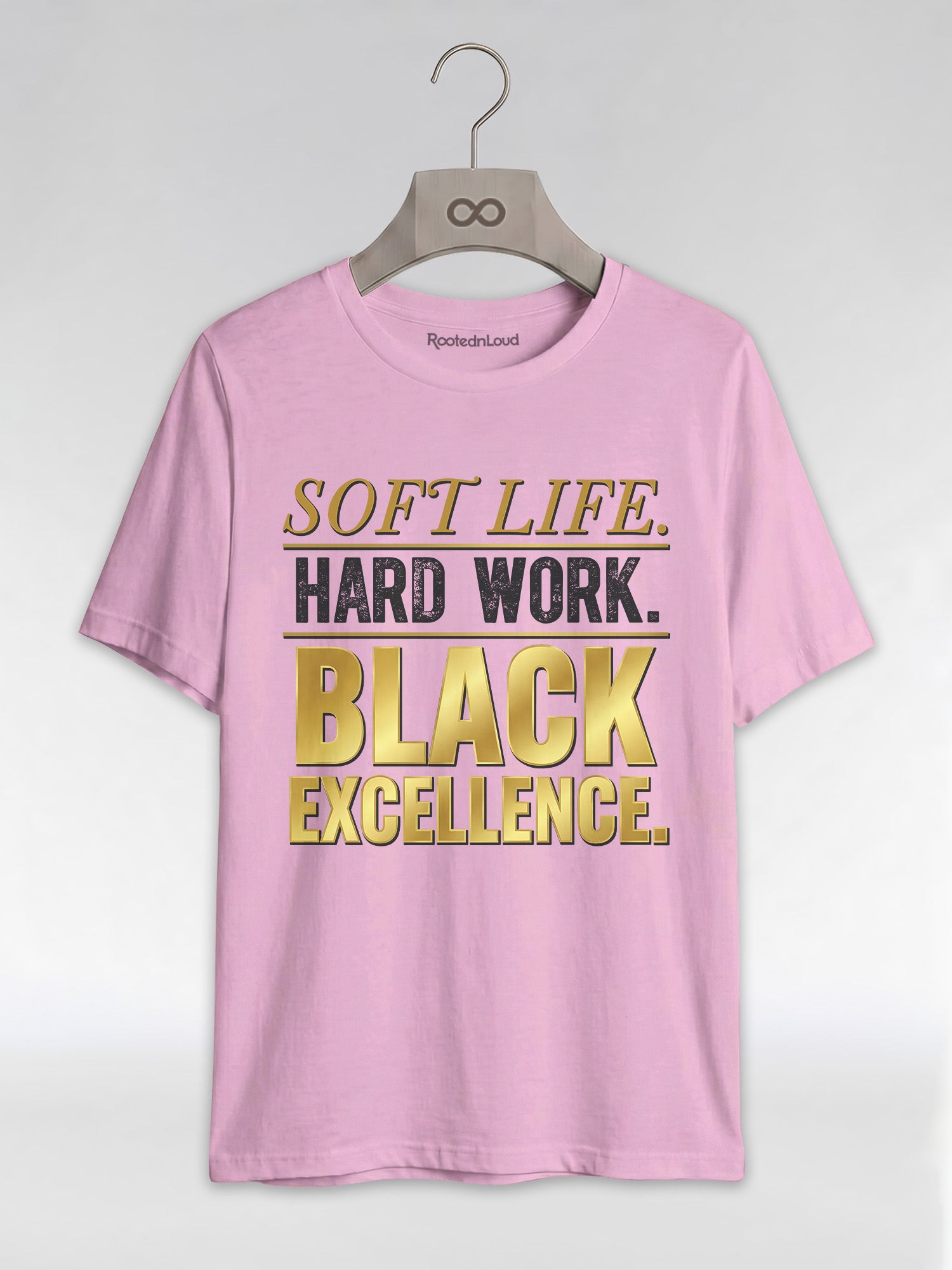 Soft Life Hard Work Black Excellence Graphic T-Shirt - RootednLoud