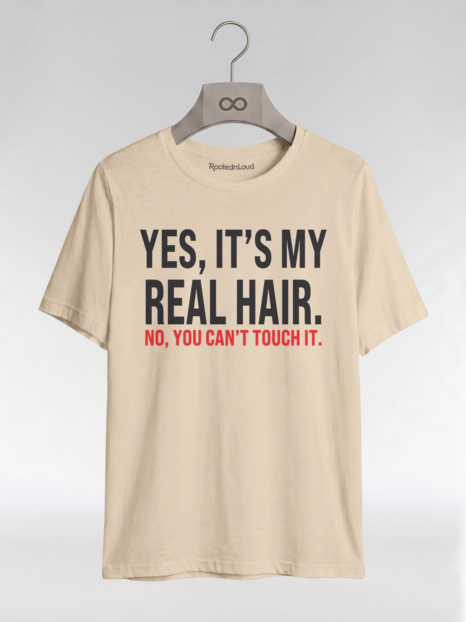 Yes It's My Real Hair. No, You Can't Touch It: Sassy Black Girl Graphic T-Shirt - RootednLoud
