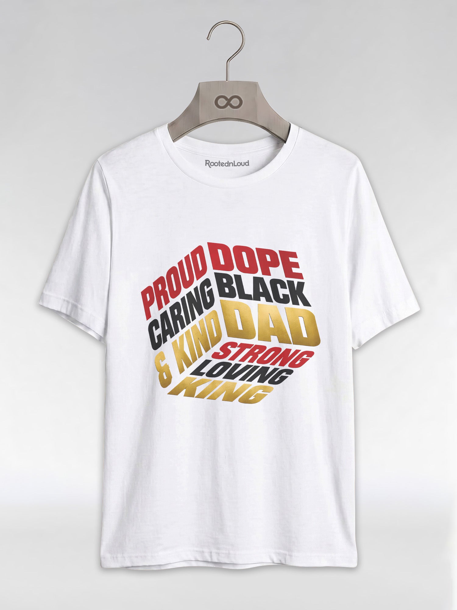 Proud Black Dad - Strong, Loving, King Graphic T-Shirt - RootednLoud