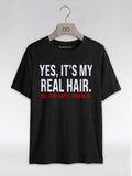 Yes It's My Real Hair. No, You Can't Touch It: Sassy Black Girl Graphic T-Shirt - RootednLoud