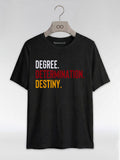 Degree Determination Destiny: Black Excellence Graduation Graphic T-Shirt - RootednLoud